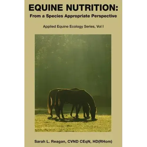 Equine Nutrition: From a Species Appropriate Perspective