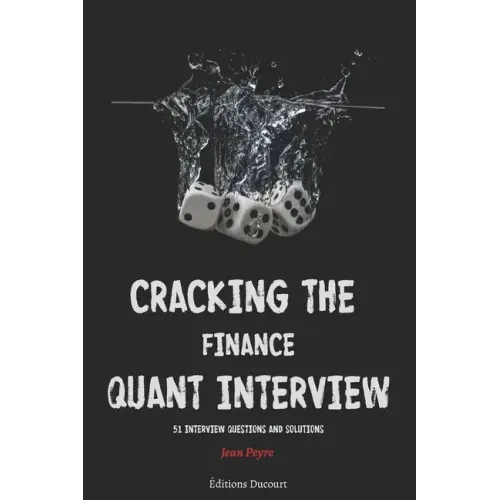 Cracking the Finance Quant Interview: 51 Interview Questions and Solutions