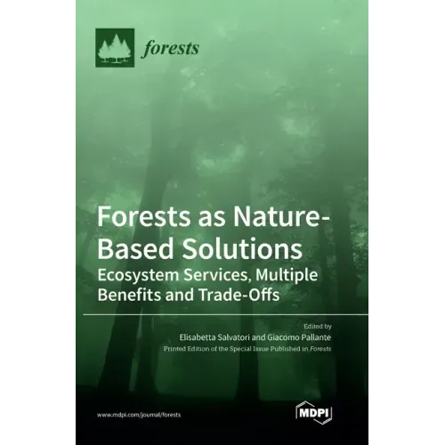 Forests as Nature-Based Solutions: Ecosystem Services, Multiple Benefits and Trade-Offs