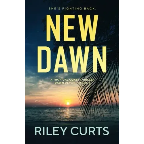 New Dawn: A Dawn Devon Adventure - Book 1