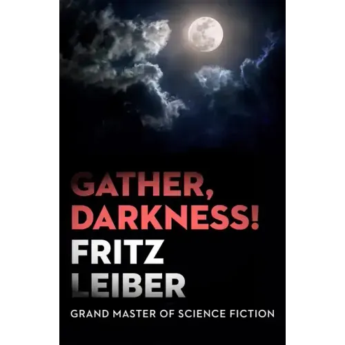 Gather, Darkness!