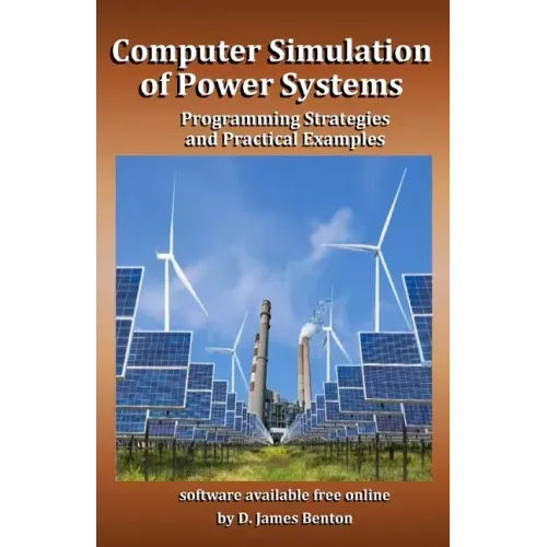 Computer Simulation of Power Systems: Programming Strategies and Practical Examples