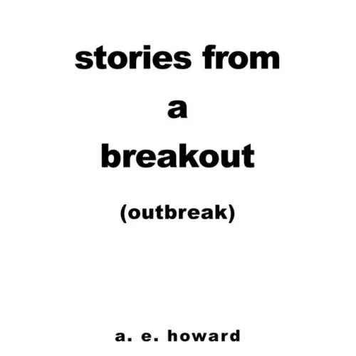 Stories from a Breakout: Out Break
