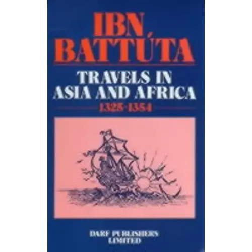 Ibn Battuta - Travels in Asia and Africa 1325-1354