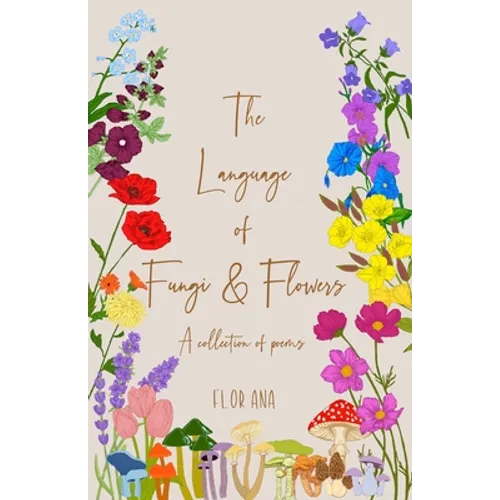 The Language of Fungi and Flowers
