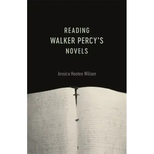 Reading Walker Percy's Novels