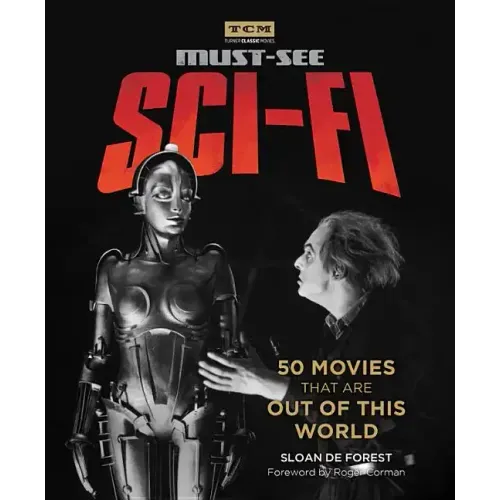 Must-See Sci-Fi: 50 Movies That Are Out of This World