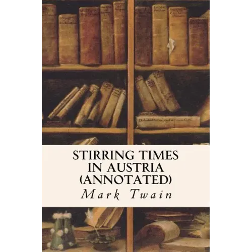 Stirring Times in Austria (annotated)