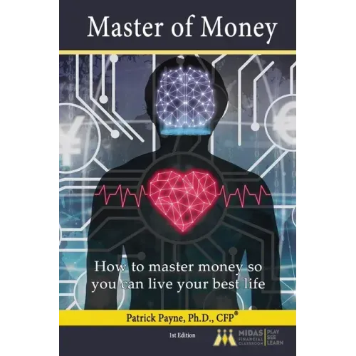 Master of Money: How to master money to live your best life!