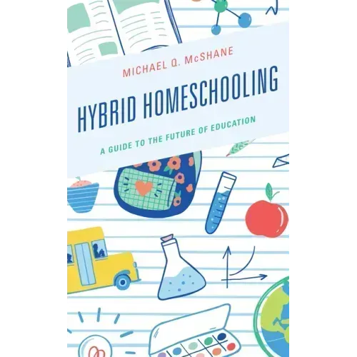 Hybrid Homeschooling: A Guide to the Future of Education