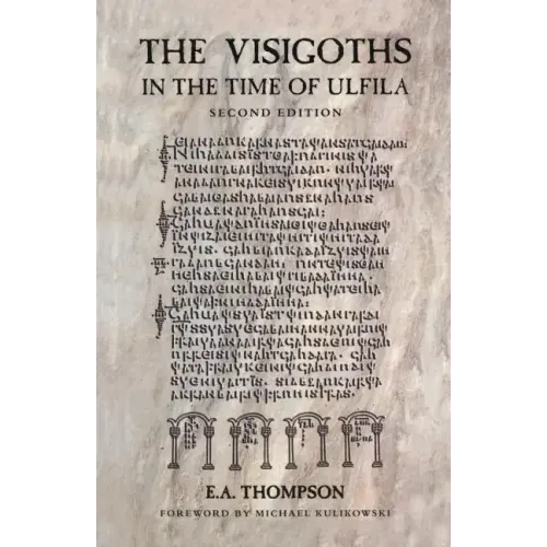 The Visigoths in the Time of Ulfila