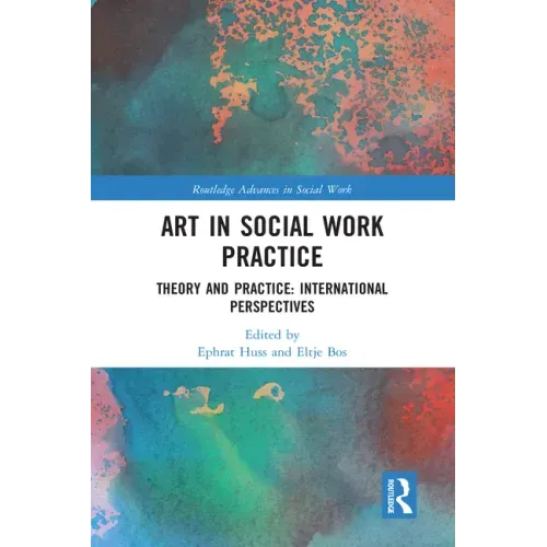 Art in Social Work Practice: Theory and Practice: International Perspectives