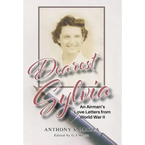 Dearest Sylvia: An Airman's Love Letters from World War II