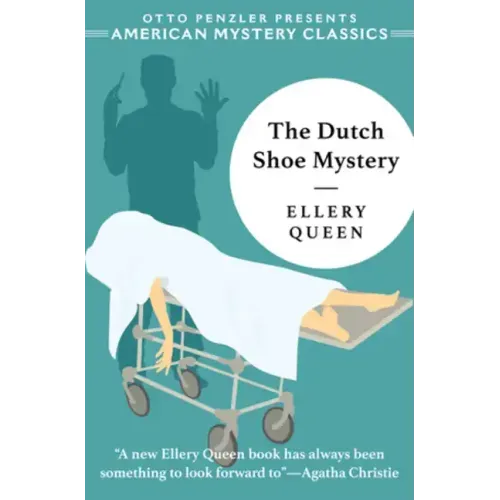 The Dutch Shoe Mystery: An Ellery Queen Mystery