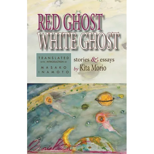 Red Ghost, White Ghost: Stories and Essays