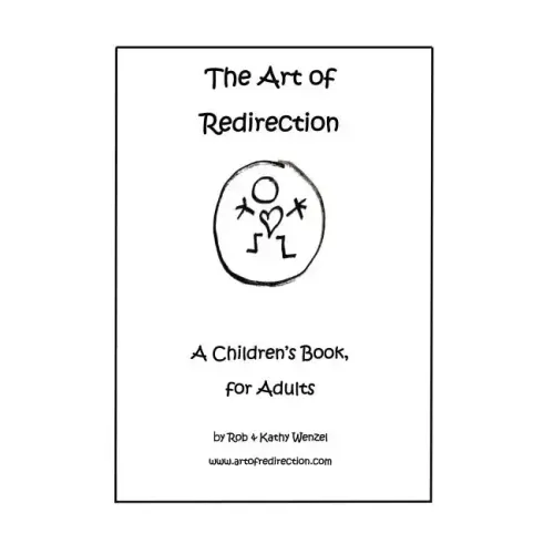 The Art of Redirection: A Children's Book, for Adults