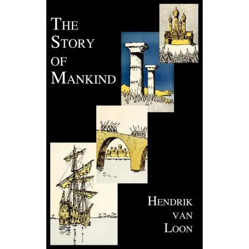 The Story of Mankind (Fully Illustrated in B&w)