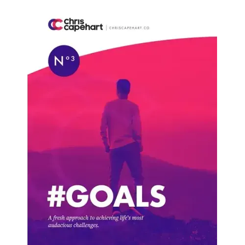 #goals: A Fresh Approach to Achieving Life's Most Audacious Challenges
