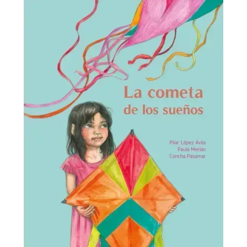 La Cometa de Los Sueños (the Kite of Dreams)