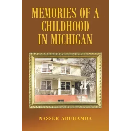 Memories of a Childhood in Michigan