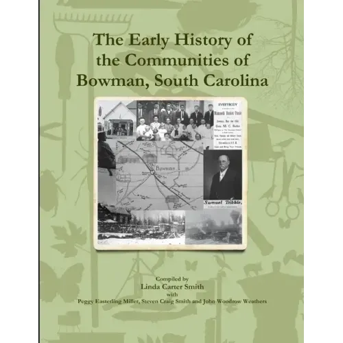 The Early History of the Communities of Bowman, South Carolina