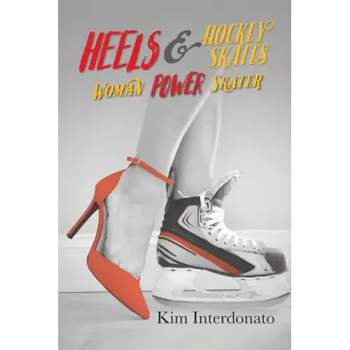 Heels & Hockey Skates: Woman Power Skater