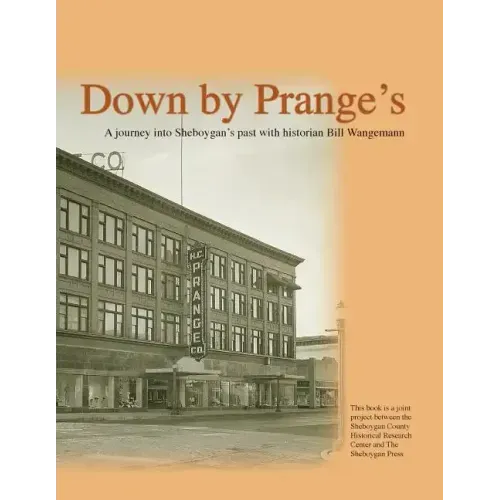 Down By Prange's: 150 Years of Sheboygan History