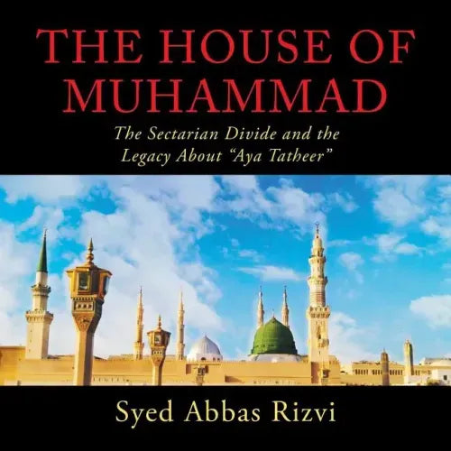 The House of Muhammad: The Sectarian Divide and the Legacy About "Aya Tatheer"
