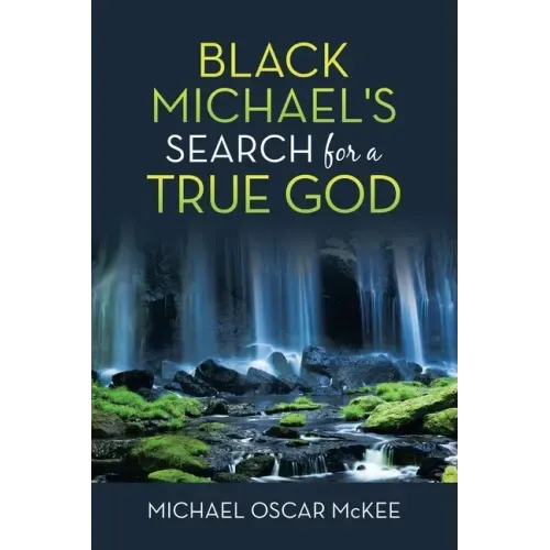 Black Michael's Search for a True God