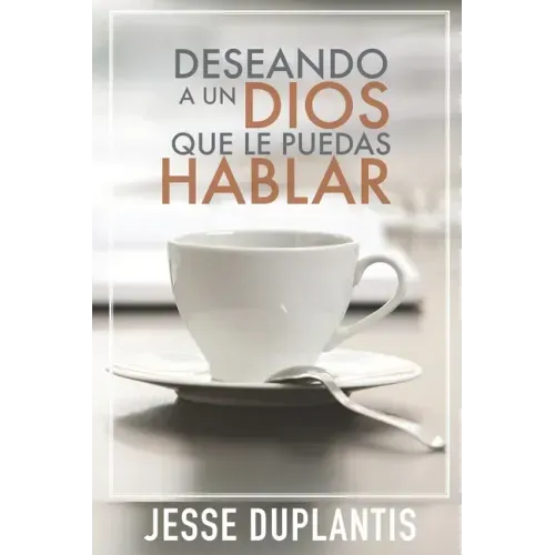 Deseando a Un Dios Que Le Puedas Hablar