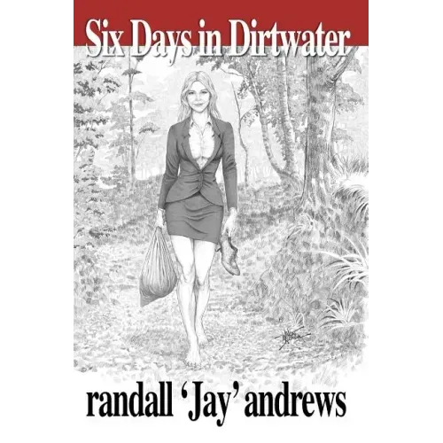 Six Days in Dirtwater