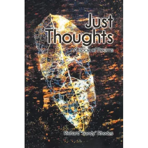 Just Thoughts: A Book of Poems