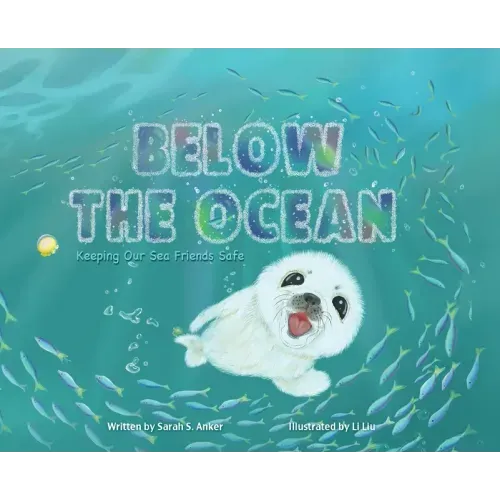 Below the Ocean: Keeping Our Sea Friends Safe