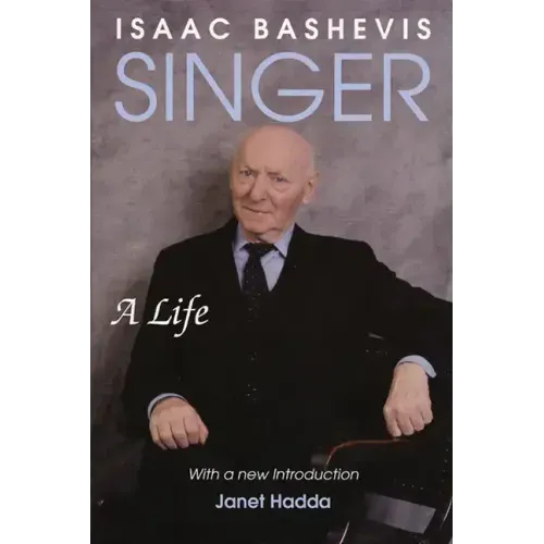 Isaac Bashevis Singer: A Life