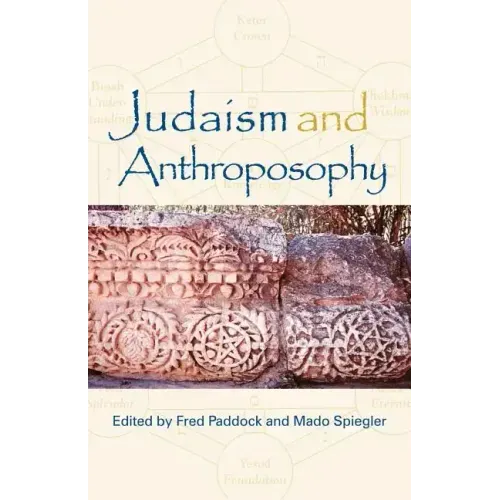 Judaism and Anthroposophy: Interfaces: Anthroposophy and the World