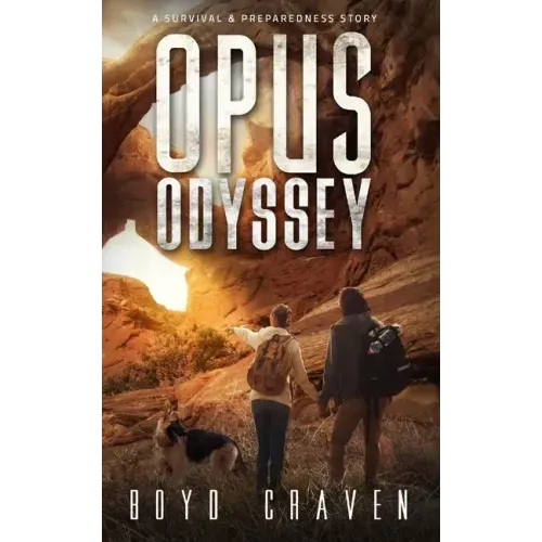 Opus Odyssey: A Survival And Preparedness Story