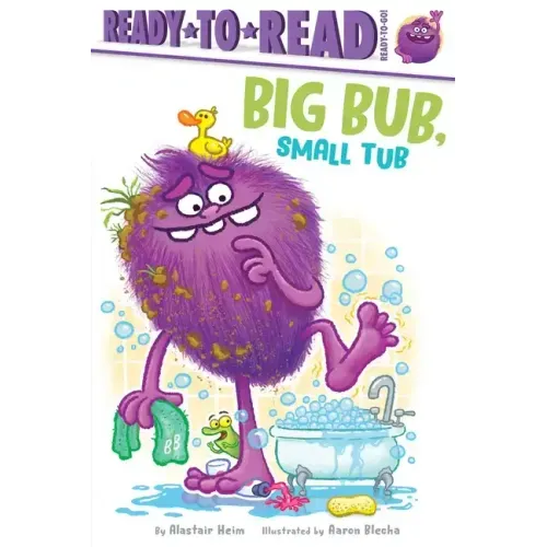 Big Bub, Small Tub: Ready-To-Read Ready-To-Go!