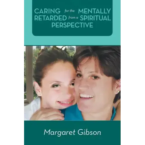 Caring for the Mentally Retarded from a Spiritual Perspective