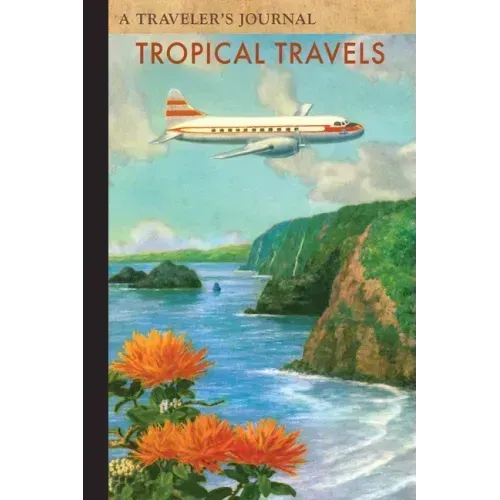 Tropical Travels: A Traveler's Journal