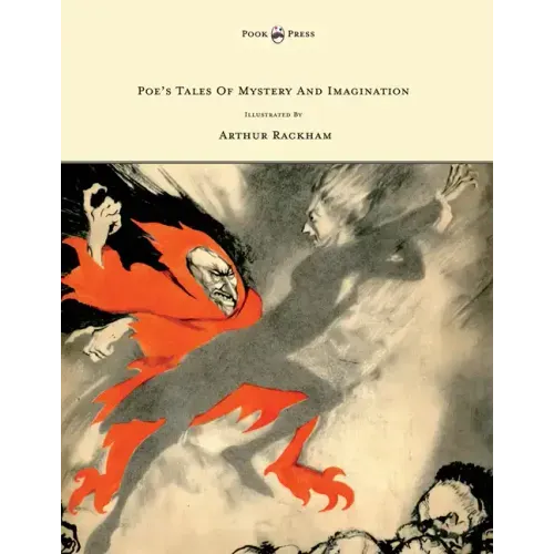 Poe's Tales of Mystery and Imagination - Illustrated by Arthur Rackham