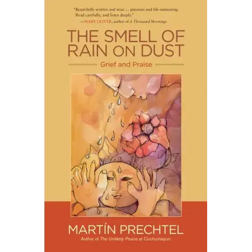 The Smell of Rain on Dust: Grief and Praise