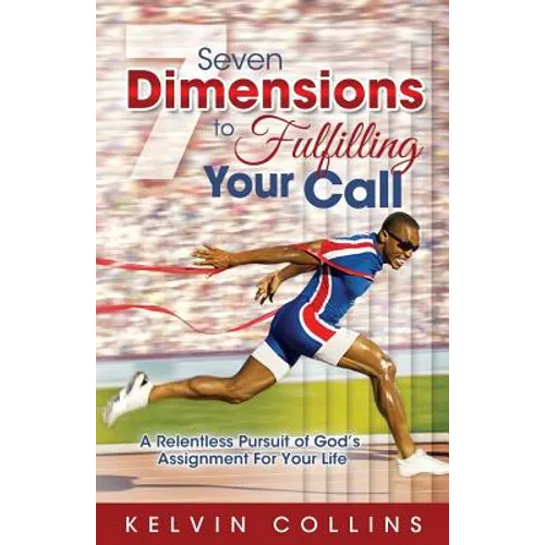 7 Dimensions to Fulfilling Your Call
