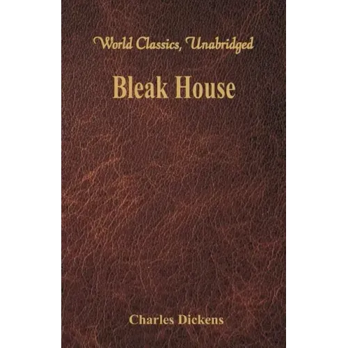 Bleak House (World Classics, Unabridged)