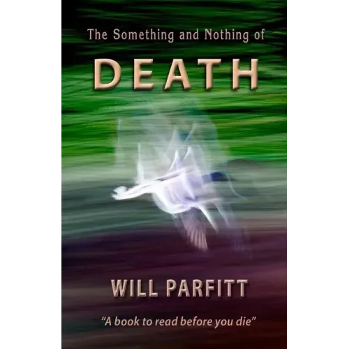 The Something and Nothing of Death