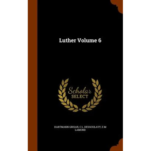 Luther Volume 6