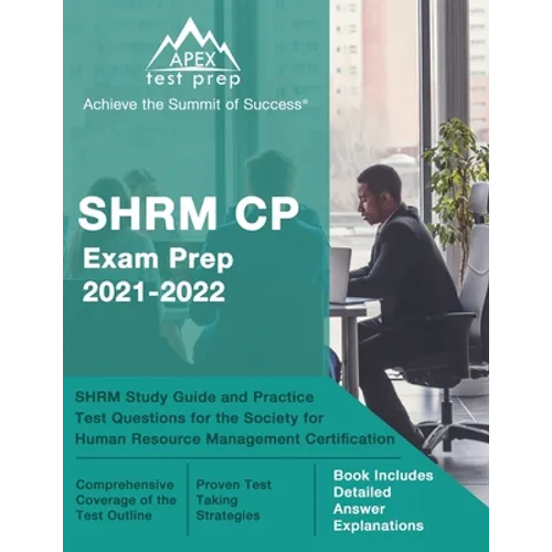 SHRM CP Exam Prep 2021-2022: SHRM Study Guide and Practice Test Questions for the Society for Human Resource Management Certification [Book Include