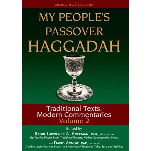 My People's Passover Haggadah Vol 2: Traditional Texts, Modern Commentaries