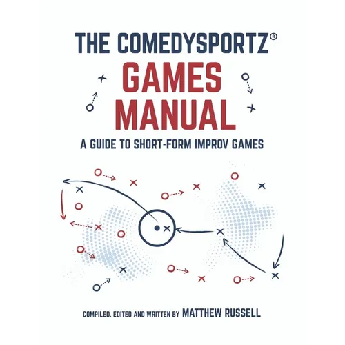 The ComedySportz Games Manual