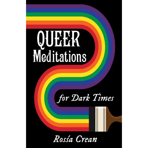 Queer Meditations for Dark Times