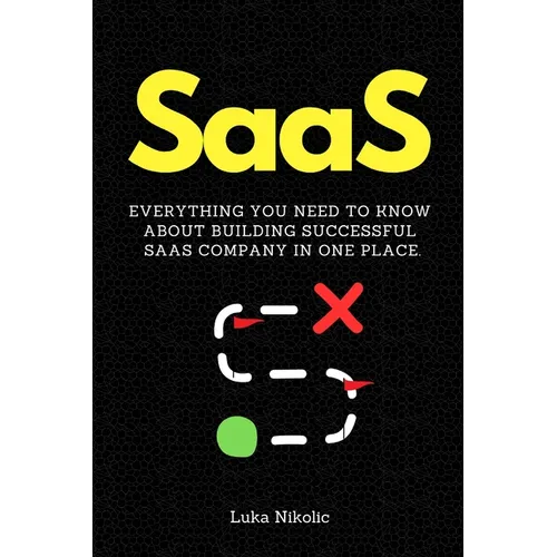 SaaS: Everything You Need to Know About Building Successful SaaS Company in One Place.